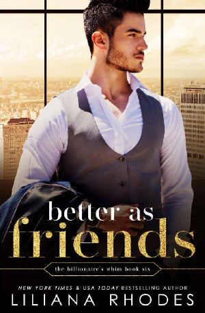 [The Billionaire's Whim 06] • Better as Friends